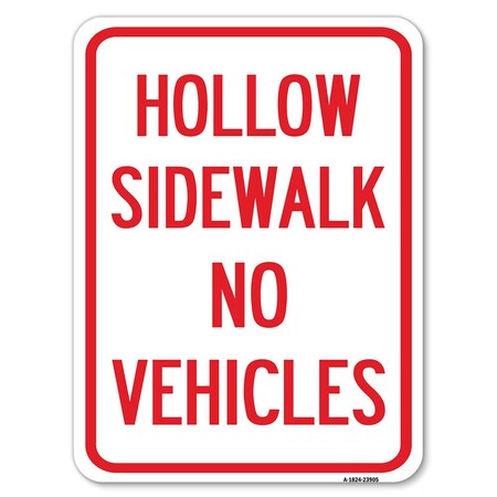 Signmission Hollow Sidewalk No Vehicles Heavy-Gauge Aluminum Rust Proof Parking Sign, 18" x 24", A-1824-23905 A-1824-23905